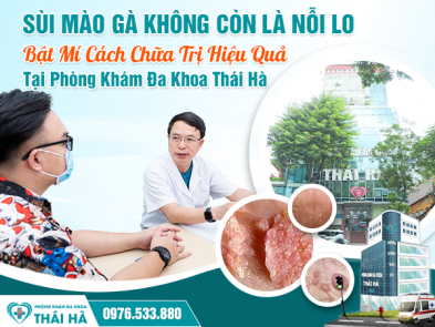 Sùi Mào Gà Không Còn Là Nỗi Lo – Bật Mí Cách Chữa Trị Hiệu Quả Tại Phòng Khám Đa Khoa Thái Hà
