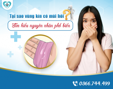 Khí hư có mùi hôi tanh: Nguyên nhân, điều trị và cách phòng tránh 