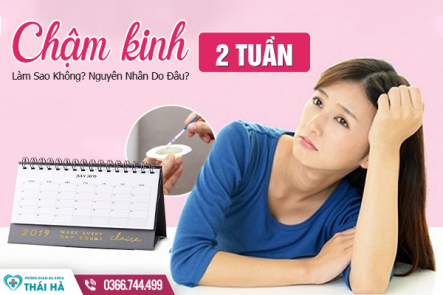 Chậm Kinh 2 Tuần Có Làm Sao Không? Nguyên Nhân Do Đâu?