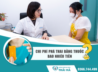 Phá thai bằng thuốc bao nhiêu tiền? Bảng giá chi phí phá thai 2024
